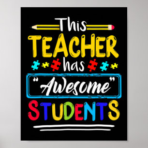 This Teacher Has Awesome Students Puzzle Autism Aw Poster