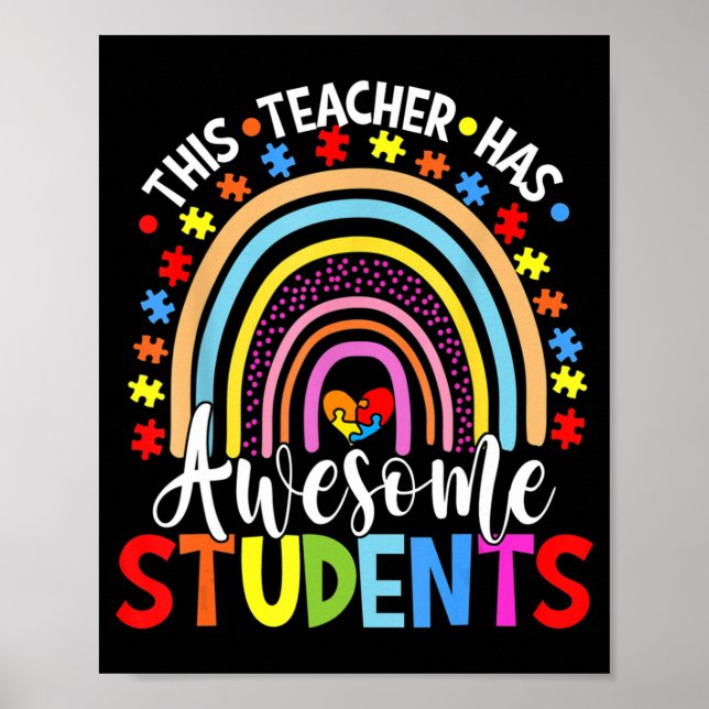 This Teacher Has Awesome Students Rainbow Autism A Poster (Front)