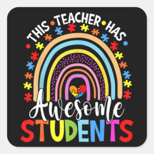This Teacher Has Awesome Students Rainbow Autism A Square Sticker
