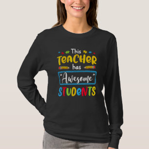 This Teacher Has Awesome Students Sped Autism Awar T-Shirt