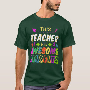 THIS TEACHER HAS AWESOME STUDENTS T-Shirt