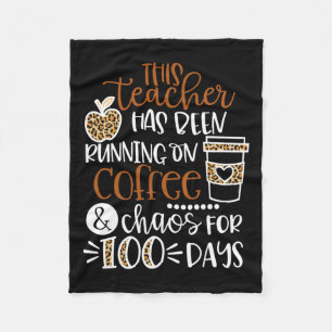 This Teacher Has Been Running On Coffee And Chaos Fleece Blanket