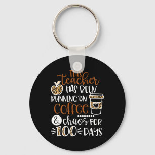 This Teacher Has Been Running On Coffee And Chaos Key Ring