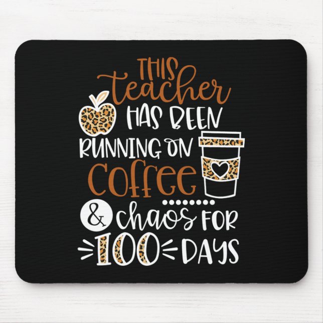 This Teacher Has Been Running On Coffee And Chaos  Mouse Mat (Front)