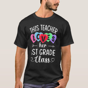 THIS TEACHER LOVES HER 1ST GRADE CLASS Shirts Vale