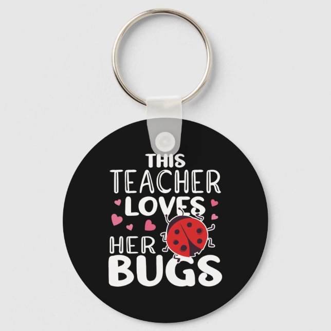 This Teacher Loves Her Bugs - Ladybug Bugs For Wom Key Ring (Front)