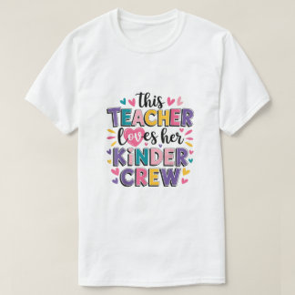 This Teacher Loves Her Kinder Valentines Day Love  T-Shirt