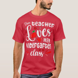 This Teacher Loves Her Kindergarten Class Student  T-Shirt