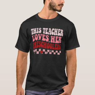 This Teacher Loves Her Preschoolers Retro Valentin T-Shirt