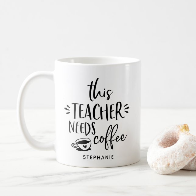 This Teacher Needs Coffee Quote Personalised Mug (With Donut)
