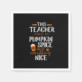 This Teacher Runs On Pumpkin Spice And Everything  Napkin