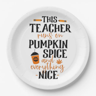 This Teacher Runs On Pumpkin Spice And Everything  Paper Plate
