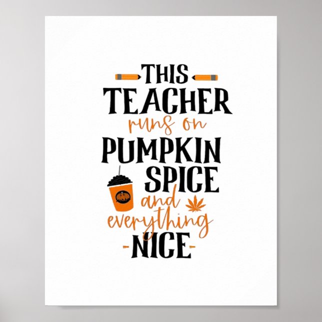 This Teacher Runs On Pumpkin Spice And Everything  Poster (Front)
