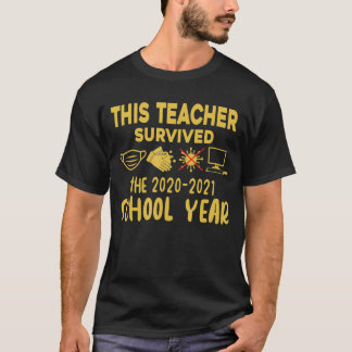 This Teacher Survived the 20202021 school year  T-Shirt