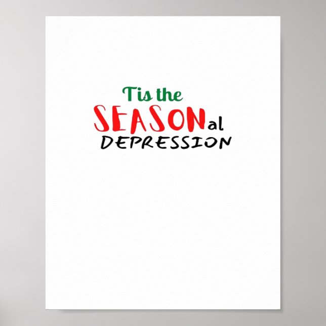 This The Seasonal Depression Holiday Poster (Front)