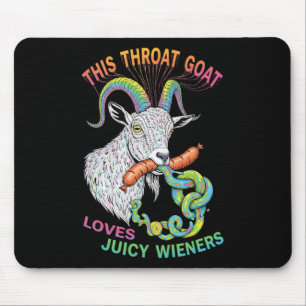 This Throat Goat Loves Juicy Wieners Meme Sarcasti Mouse Mat
