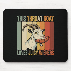 This Throat Goat Loves Juicy Wieners Meme Sarcasti Mouse Mat