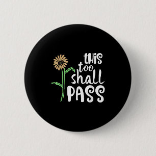 This Too Shall P Motivational  6 Cm Round Badge