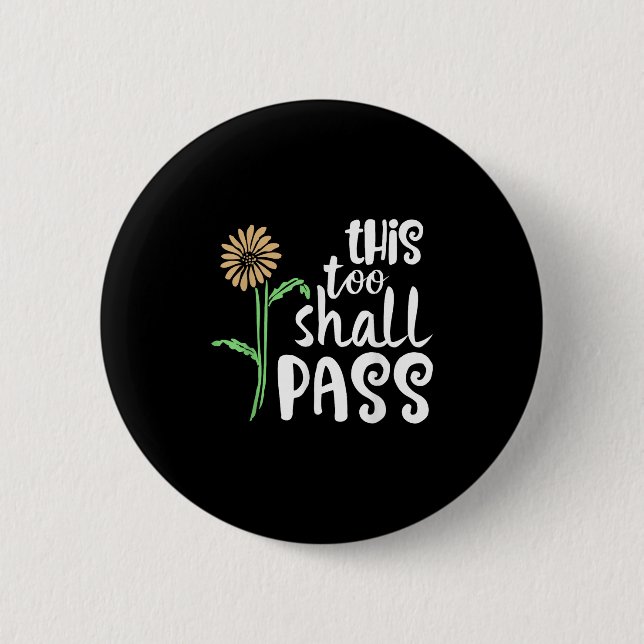 This Too Shall P Motivational  6 Cm Round Badge (Front)