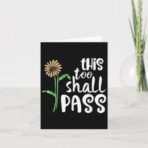 This Too Shall P Motivational Card