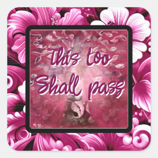 This Too Shall Pass Abstract Tree Pink White Square Sticker