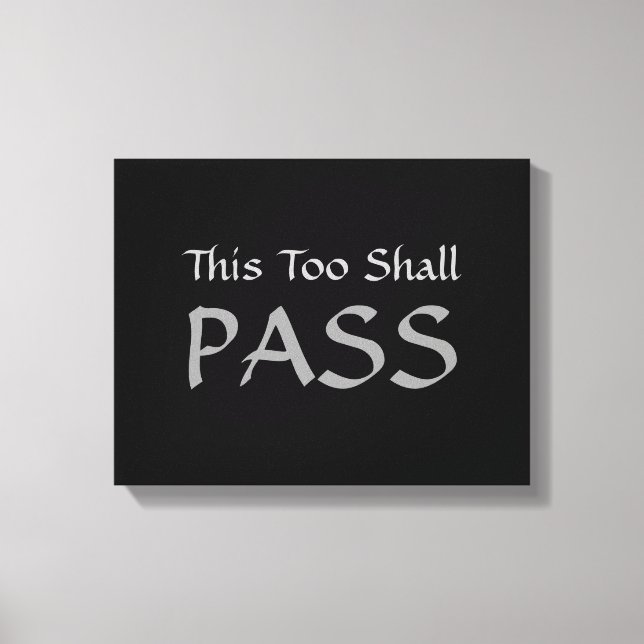"This Too Shall Pass" Canvas Print (Front)