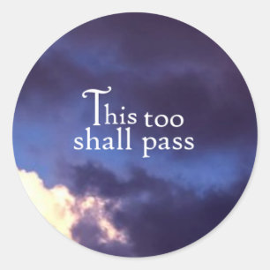 This too shall pass classic round sticker