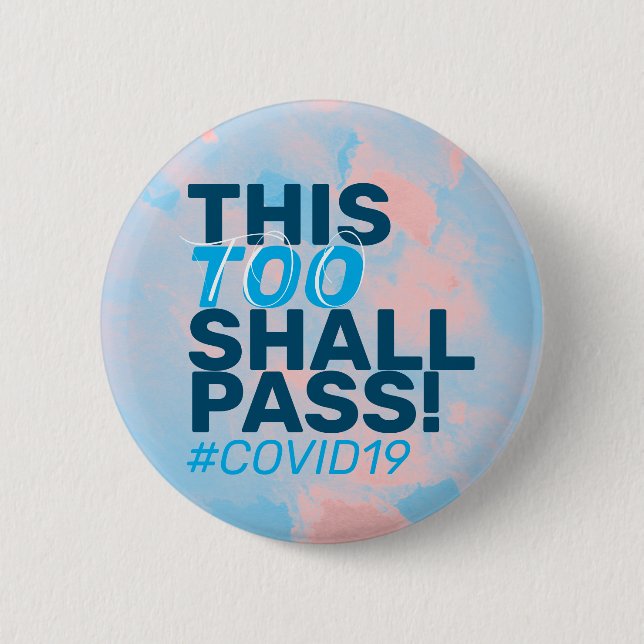 This too shall pass! Covid19 6 Cm Round Badge (Front)