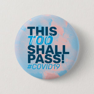 This too shall pass! Covid19 6 Cm Round Badge