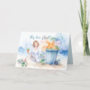 This too shall pass. Dumpster Fire Thank You Card