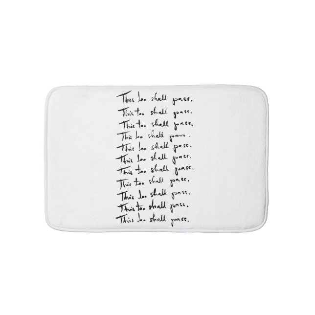 This too shall pass! Inspirational quote Bath Mat (Front)