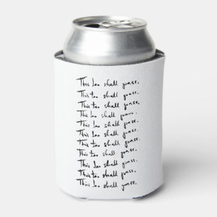This too shall pass! Inspirational quote Can Cooler