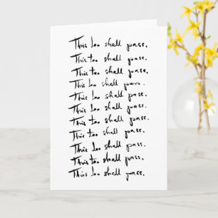 This too shall pass! Inspirational quote Card