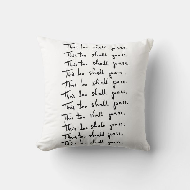 This too shall pass! Inspirational quote Cushion (Front)