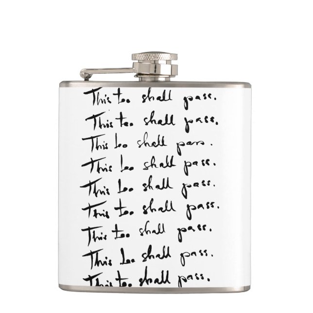 This too shall pass! Inspirational quote Hip Flask (Front)