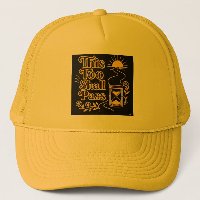 This Too Shall Pass Inspirational Yellow Trucker  Hat (Front)