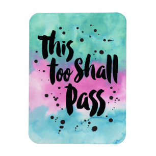 This Too Shall Pass Magnet