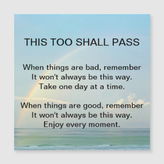 "This too shall pass" Magnetic Card