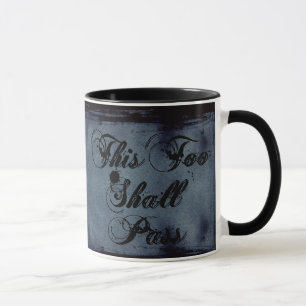 This Too Shall Pass Mug