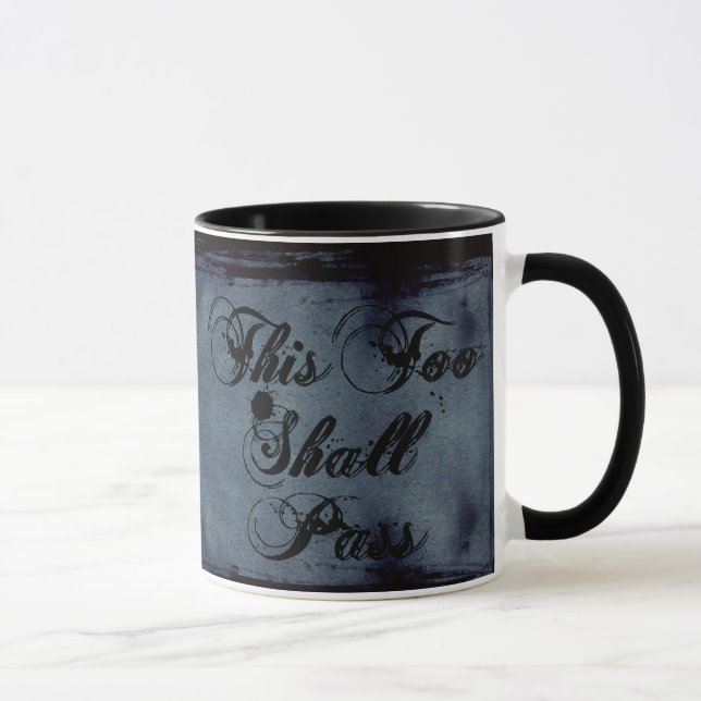 This Too Shall Pass Mug (Right)