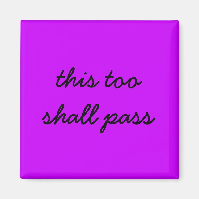 this too shall pass purple magnet (Front)