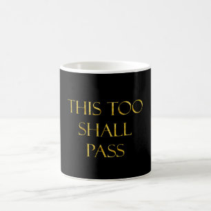 This Too Shall Pass Quote Gold Faux Glitter Coffee Mug
