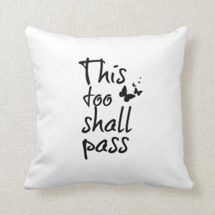 This too Shall Pass Quote with Butterflies Cushion