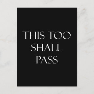 This Too Shall Pass Quotes Inspirational Quote Postcard