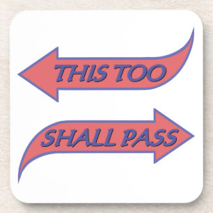 This Too Shall Pass Recovery Slogan Saying Coaster