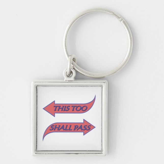 This Too Shall Pass Recovery Slogan Saying Key Ring (Front)