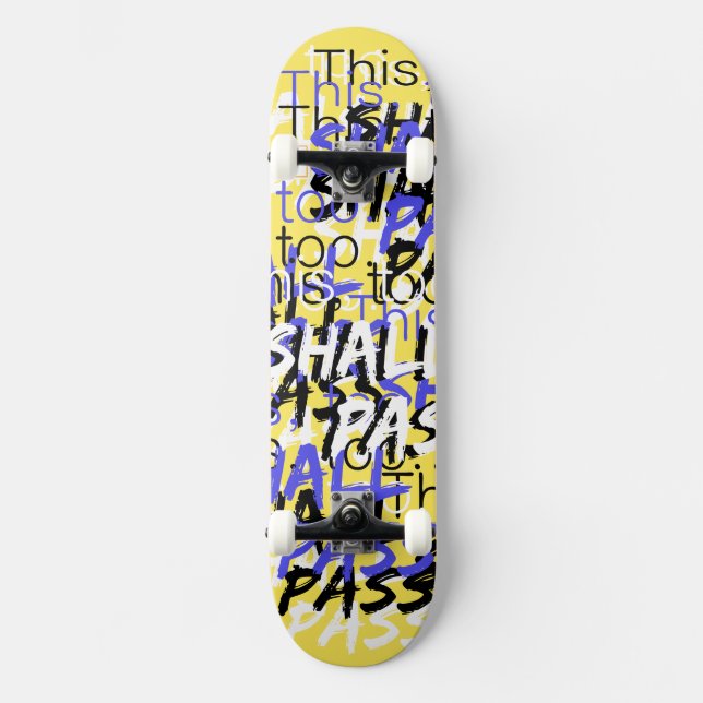 This too shall pass retro quotes in yellow skateboard (Front)