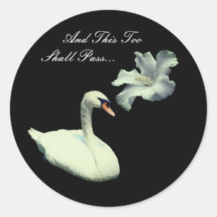 This Too Shall Pass Swan Inspirational Classic Round Sticker