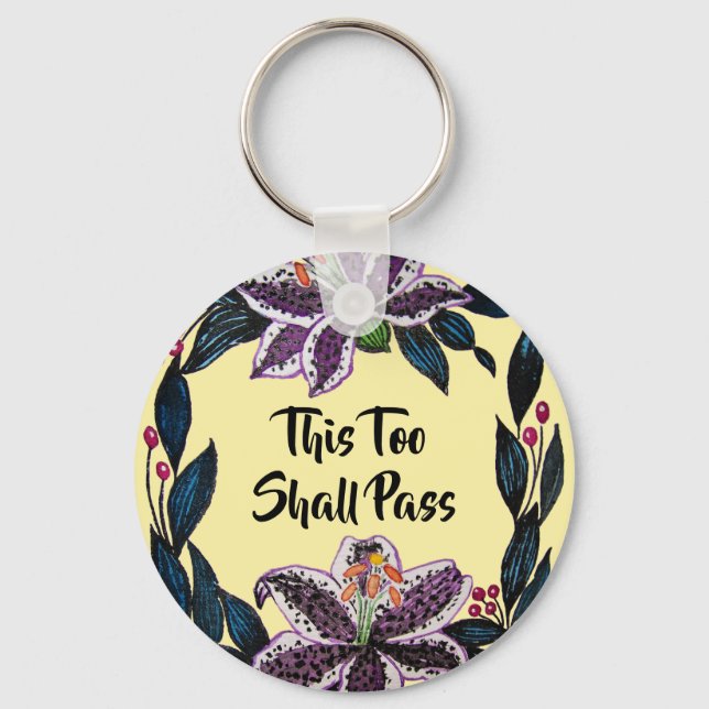"This Too Shall Pass" Watercolor Lily Wreath Key Ring (Front)