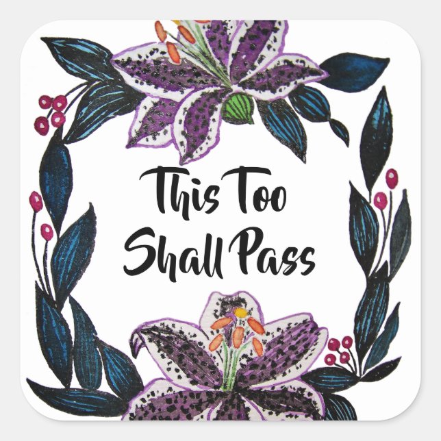 "This Too Shall Pass" Watercolor Lily Wreath Square Sticker (Front)
